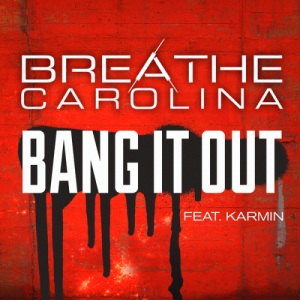 Breathe-Carolina-Bang-It-Out-2014
